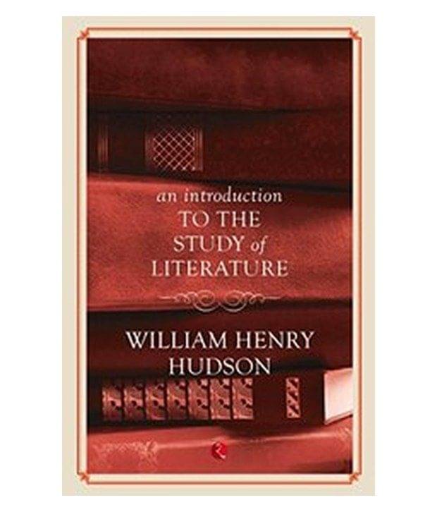 An Introduction to the Study of Literature An Introduction to the Study of Literature
