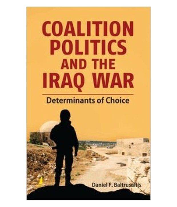     			Coalition Politics And The Iraq War