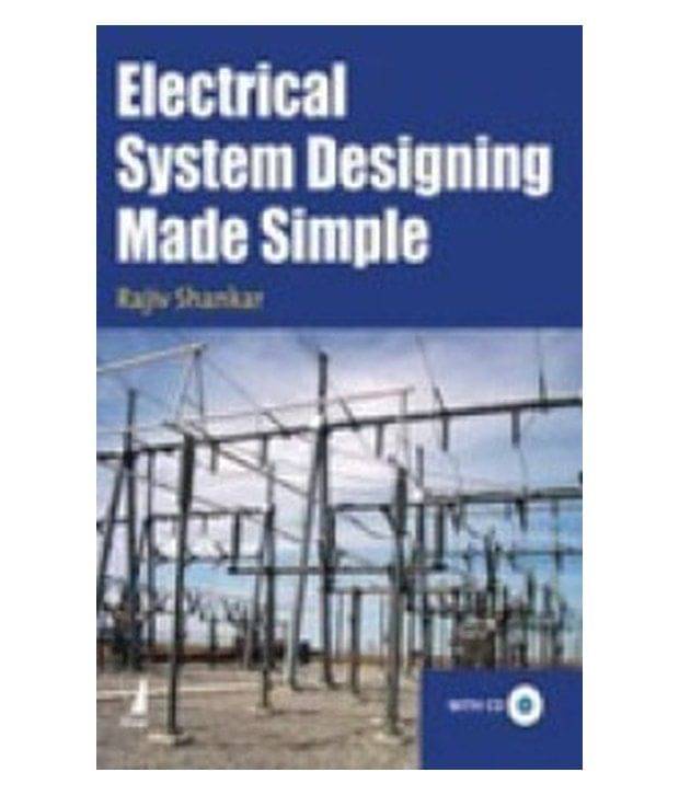     			Electrical System Designing Made Simple, With Cd