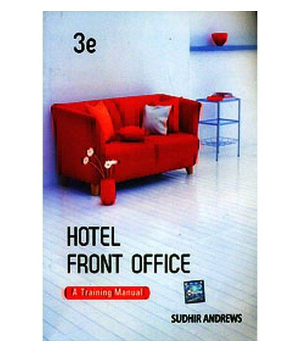 Hotel Front Office: A Training Manual, 3Rd Ed. Hotel Front Office: A Training Manual, 3Rd Ed.