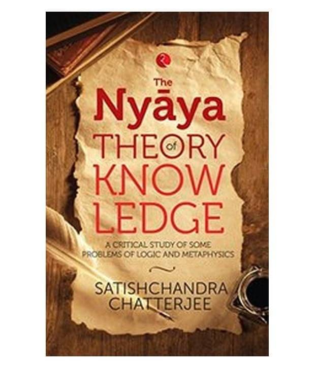     			The Nyaya Theory Of Knowledge