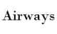 Airways
