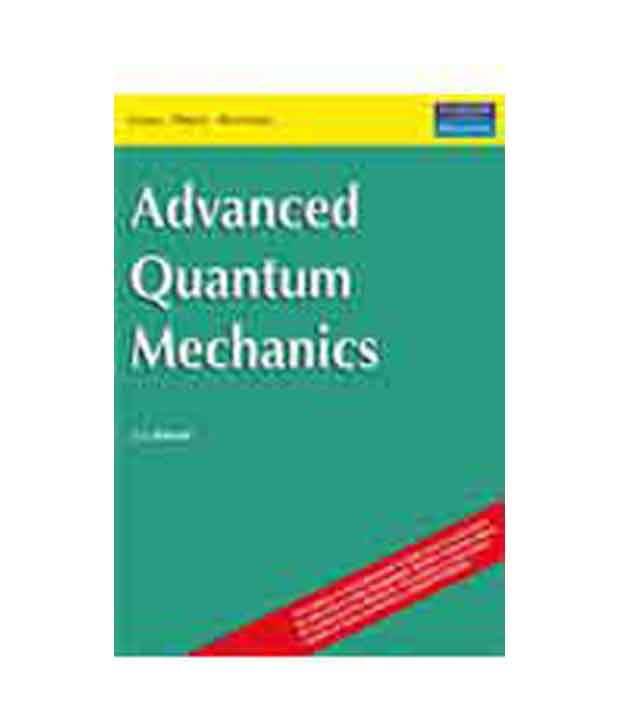 ADVANCED QUANTUM MECHANICS (S) ADVANCED QUANTUM MECHANICS (S)