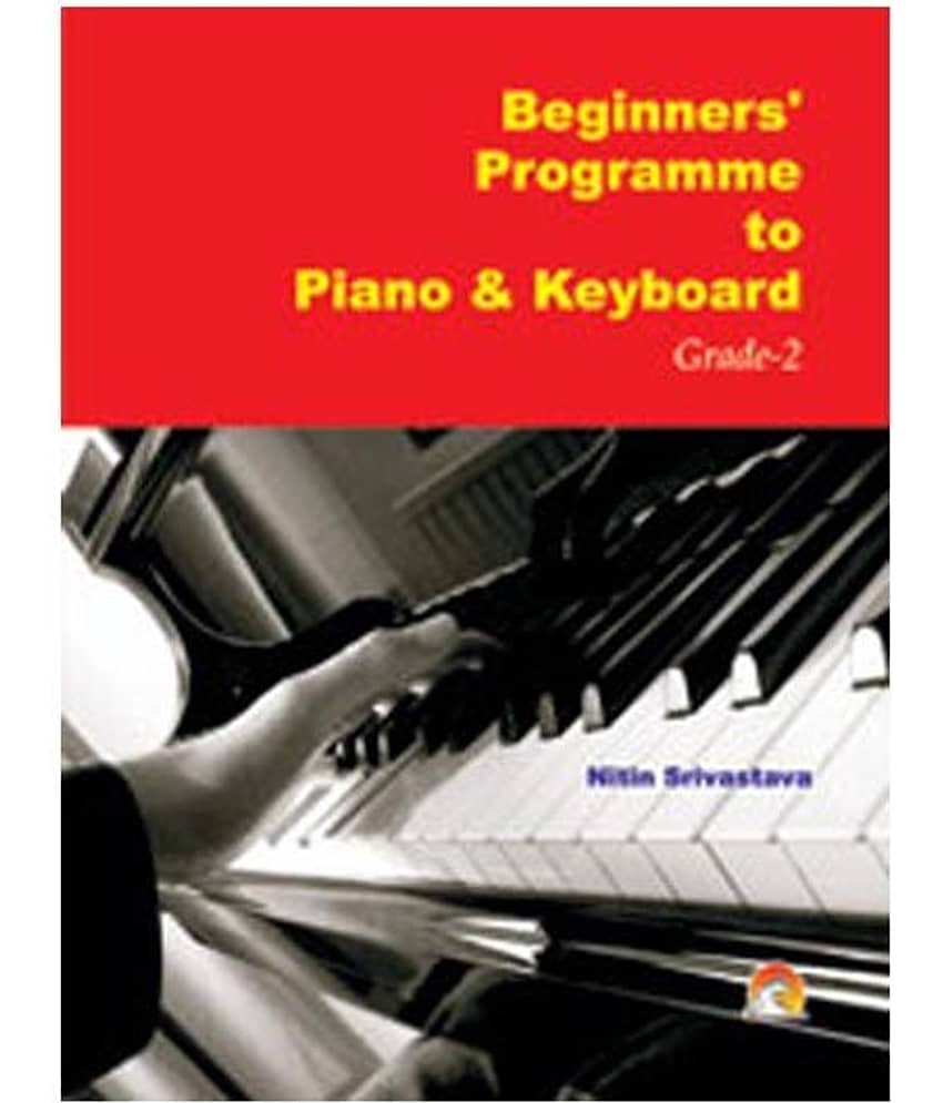 Beginners' Programme To Piano & Keyboard Grade-2 - Stationery | Buy online on ZillyBuy