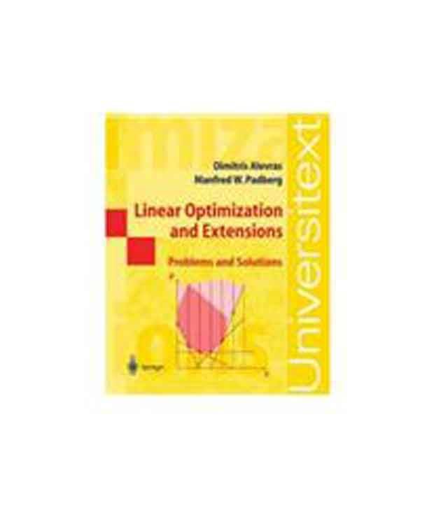     			Linear Optimization And Extensions: Problems And Solutions