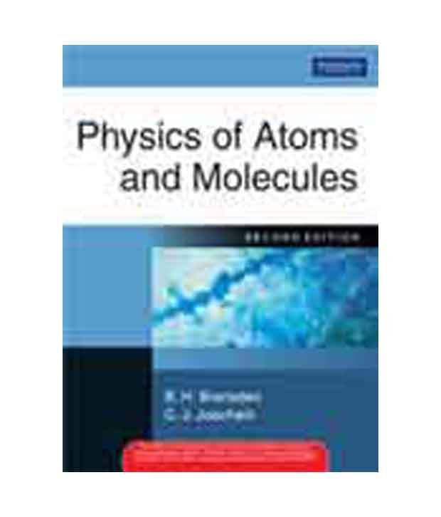     			Physics of Atoms and Molecules