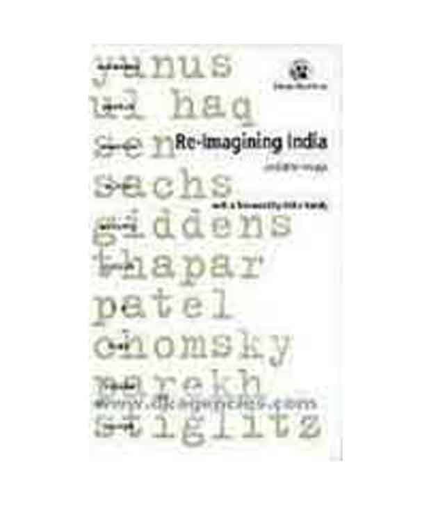 Re-Imagining India And Other Essays Re-Imagining India And Other Essays