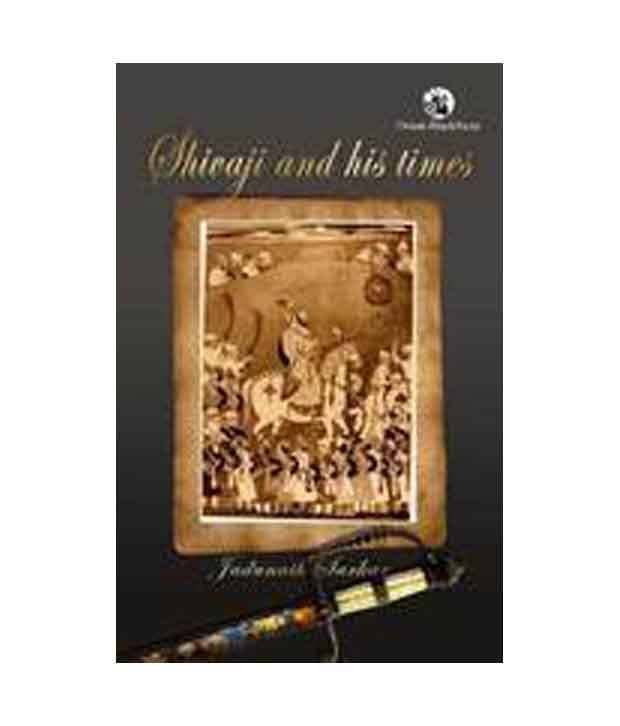 Shivaji And His Times (Rev Edn) Shivaji And His Times (Rev Edn)