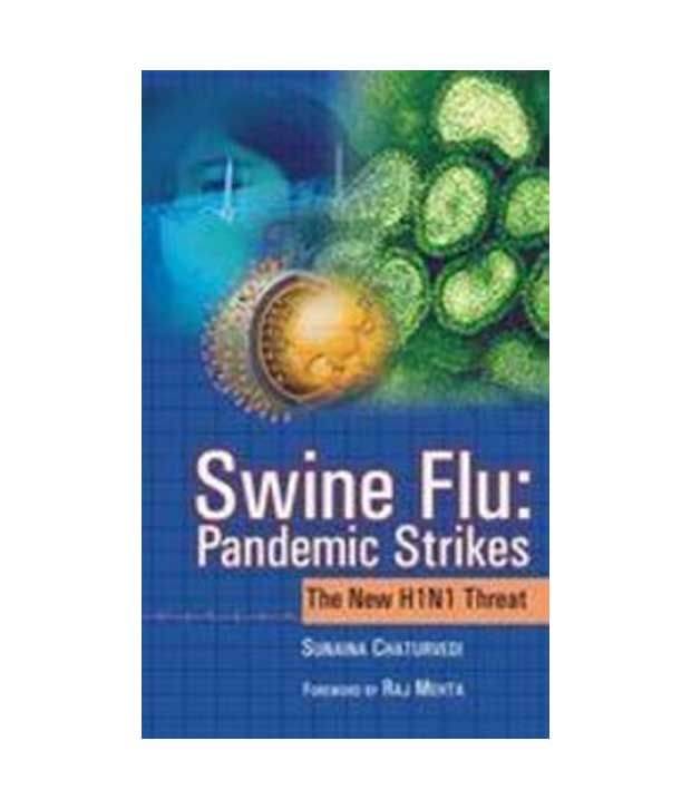     			Swine Flu : Pandemic Strikes