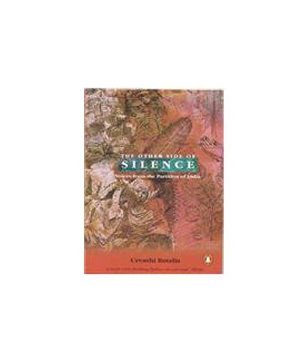     			The Other Side of Silence: Voices from the Partition of India