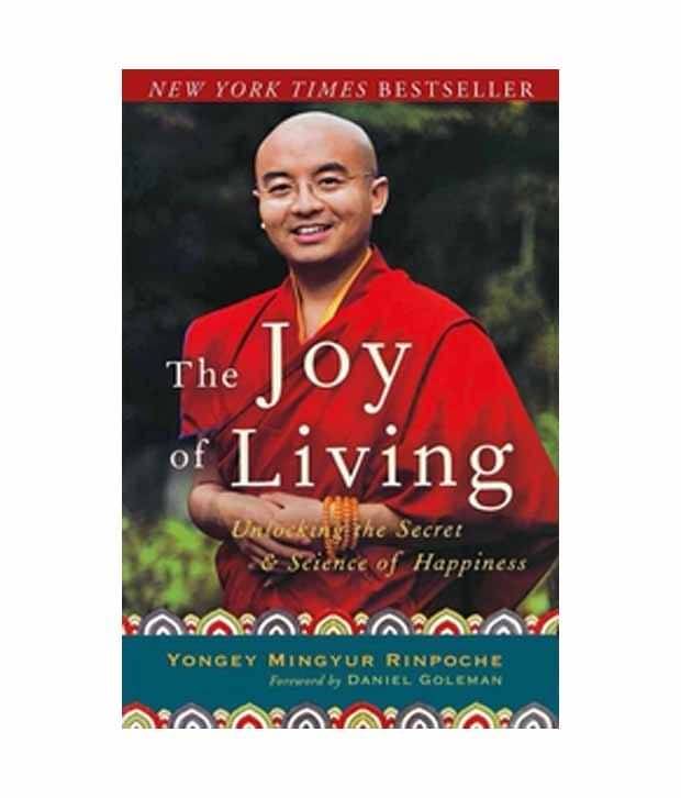 The Joy Of Living: Unlock The Secret And Science Of Happiness The Joy Of Living: Unlock The Secret And Science Of Happiness