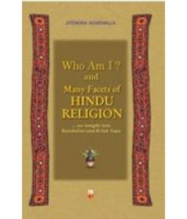     			Who Am I? & Many Facets Of Hindu Religio