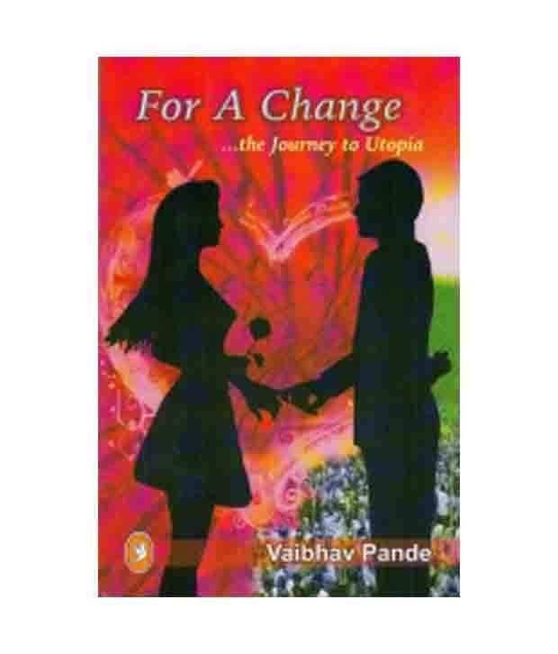     			For A Change: Journey to Utopia