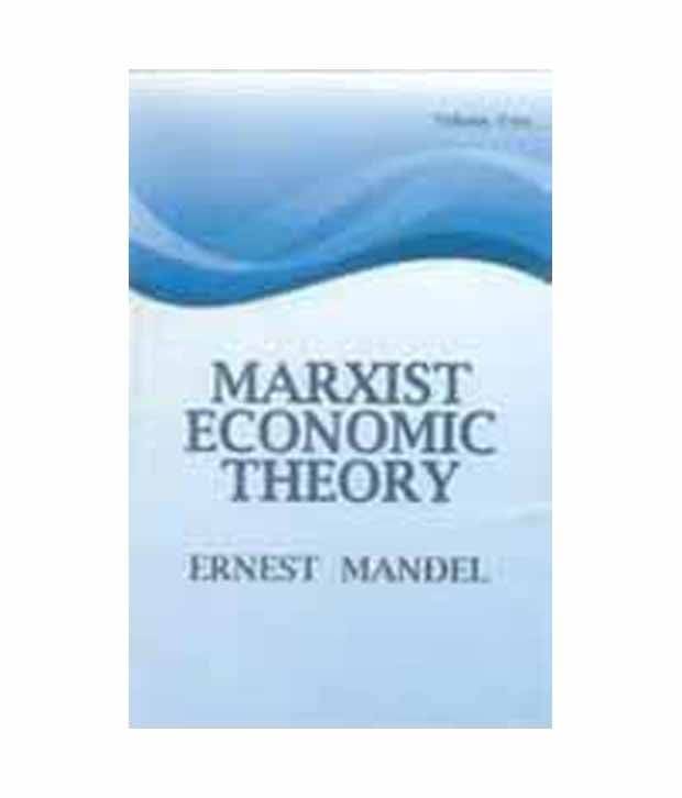 Marxist Economic Theory (2 Vols. Set) Marxist Economic Theory (2 Vols. Set)