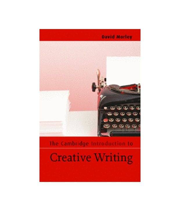     			The Cambridge Introduction To Creative Writing