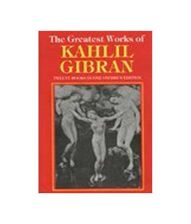     			The Greatest Work Of Khalil Gibran