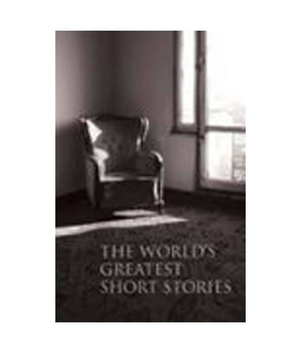     			The World&rsquo;s Greatest Short Stories