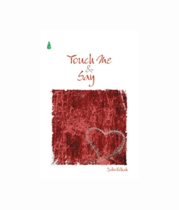     			Touch Me And Say