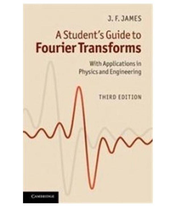 A Students Guide To Fourier Transforms: With Applications In Physics And Engineering - 3Rd Edition Paperback (English) A Students Guide To Fourier Transforms: With Applications In Physics And Engineering - 3Rd Edition Paperback (English)