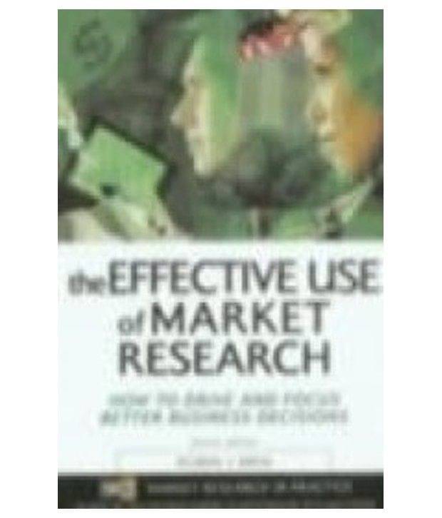     			Effective Use Of Market Research 4Th/Edition