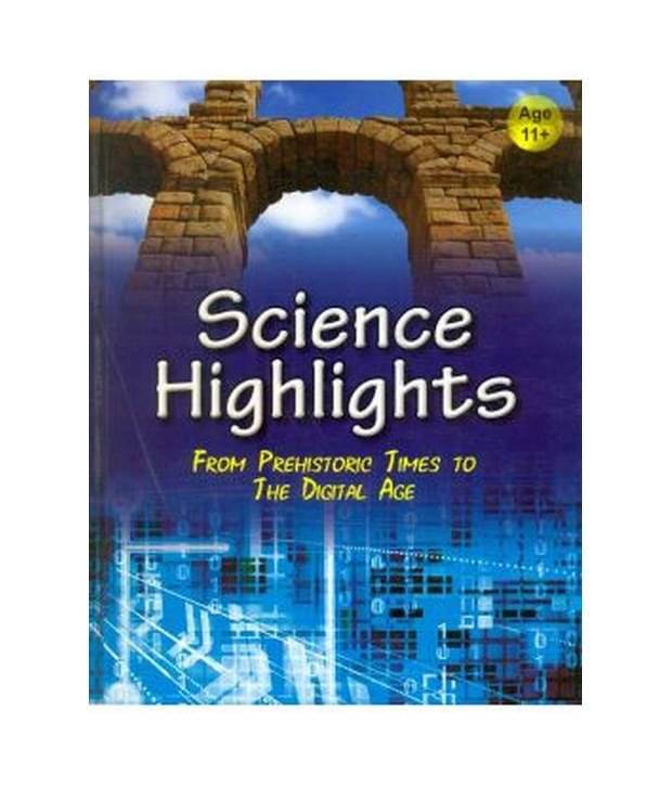     			History Of Science & Technology Science Highlights