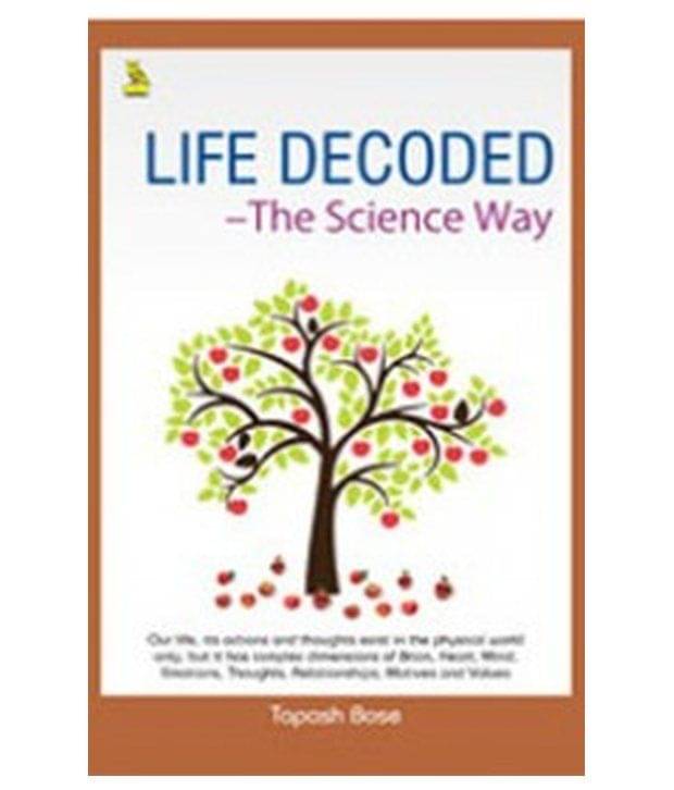 Life Decoded The Science Way Life Decoded The Science Way