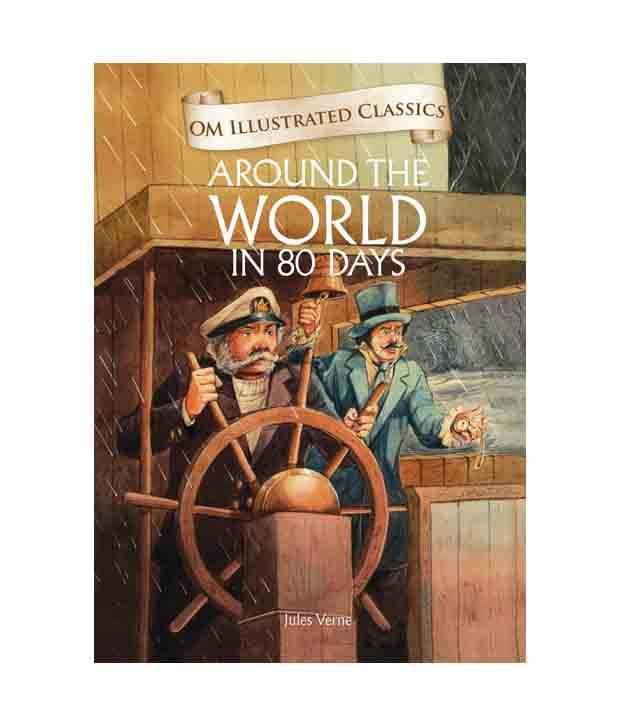 Om Illustrated Classics Around The World In 80 Days Om Illustrated Classics Around The World In 80 Days