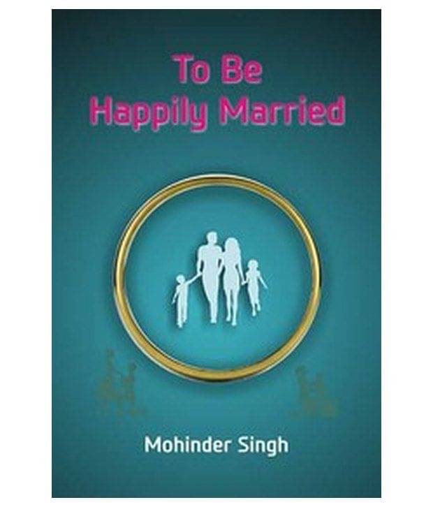     			To Be Happily Married