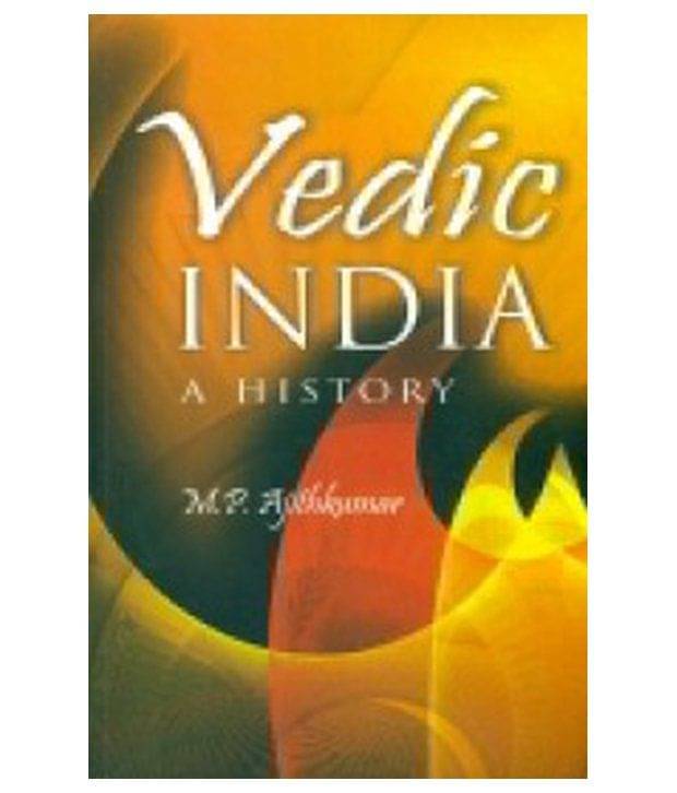     			Vedic India A History