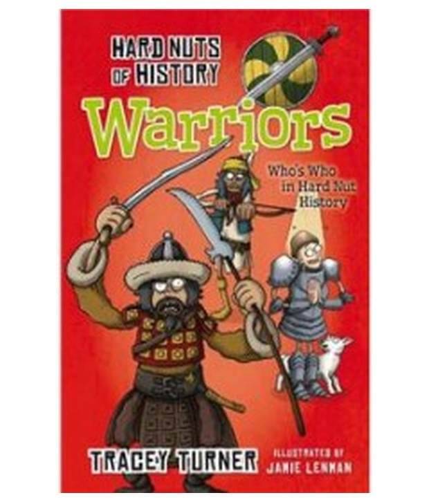     			Hard Nuts Of History: Warriors