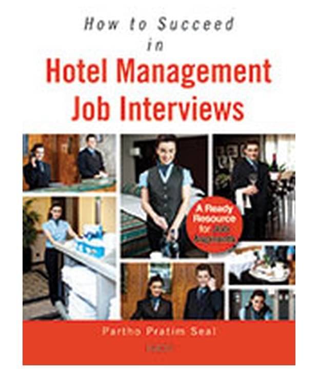     			How To Succeed In Hotel Management Job Interviews