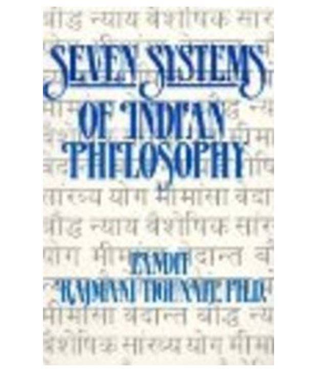 Seven Systems Of Indian Philosophy Seven Systems Of Indian Philosophy