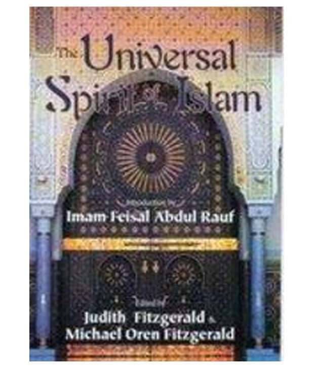     			The Universal Spirit Of Islam