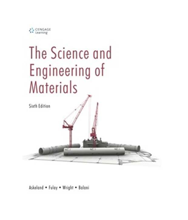The Science And Engineering Of Mater The Science And Engineering Of Mater