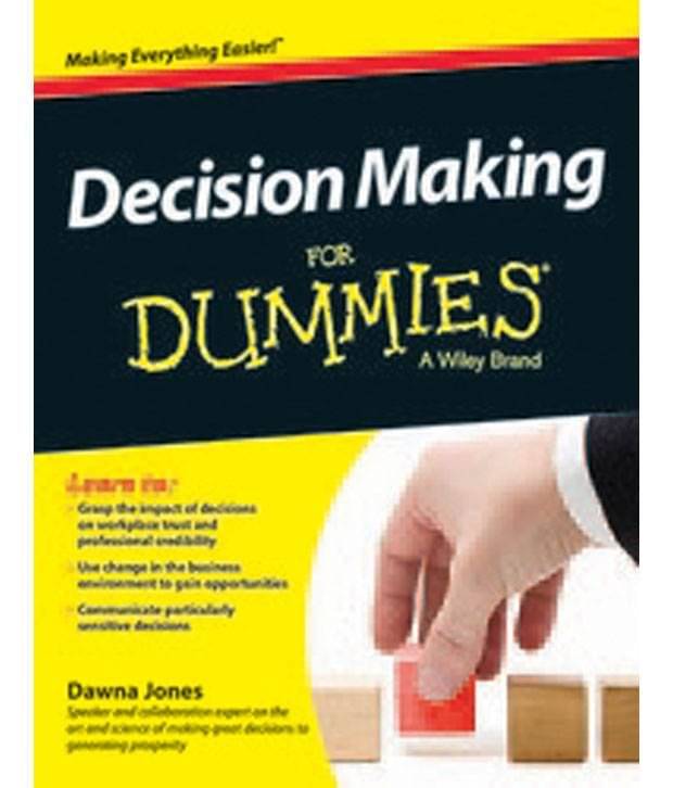     			Decision Making For Dummies