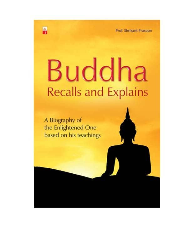 BUDDHA RECALLS AND EXPLAINS