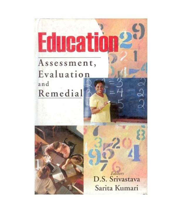 Education Assessment Evaluation Education Assessment Evaluation