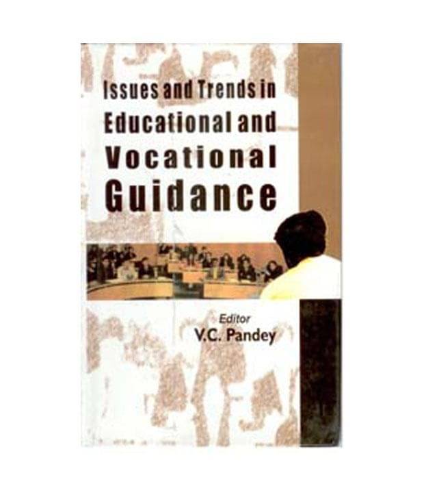 Issues And Trends In Educational Vocational Guidance Issues And Trends In Educational Vocational Guidance