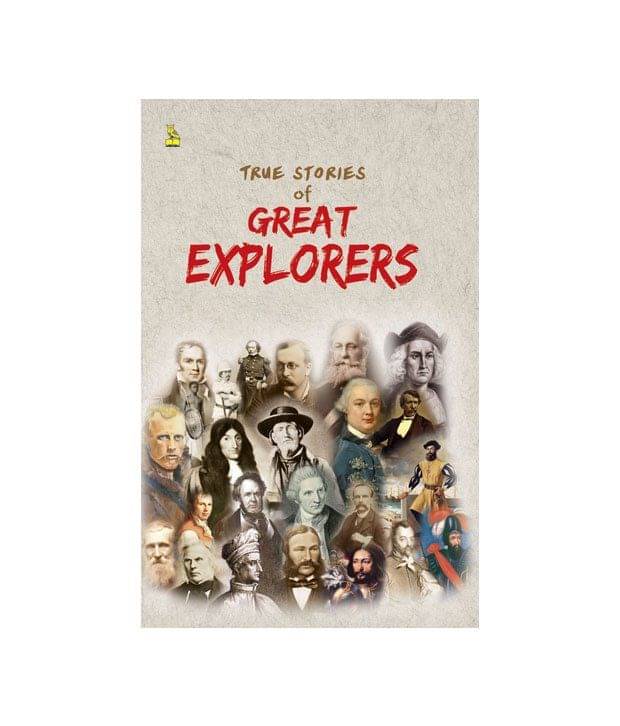     			True Stories of Great Explorers