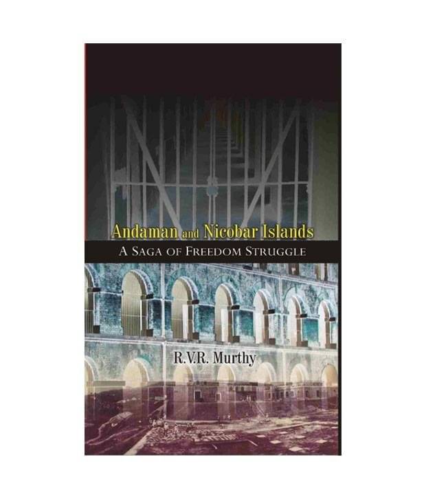     			Andaman And Nicobar Islands A Saga Of Freedom Struggle