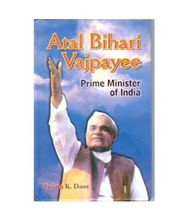     			Atal Bihari Vajpayee: Prime Minister Of India