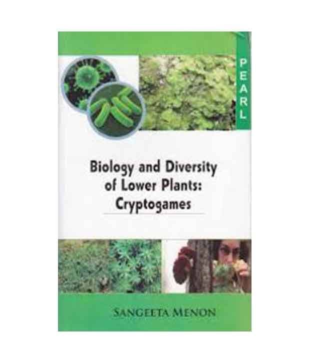 Biology And Diversity Of Lower Plants Crytogames Biology And Diversity Of Lower Plants Crytogames