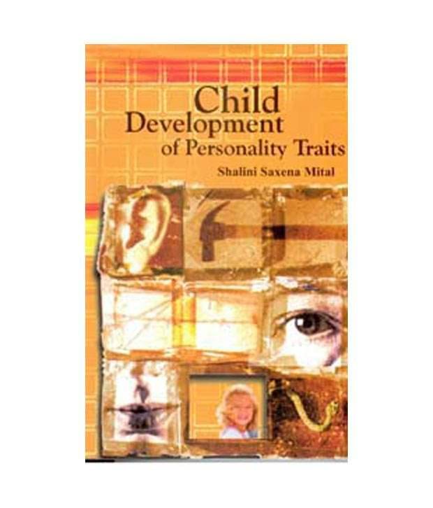     			Child: Development Of Personality Traits