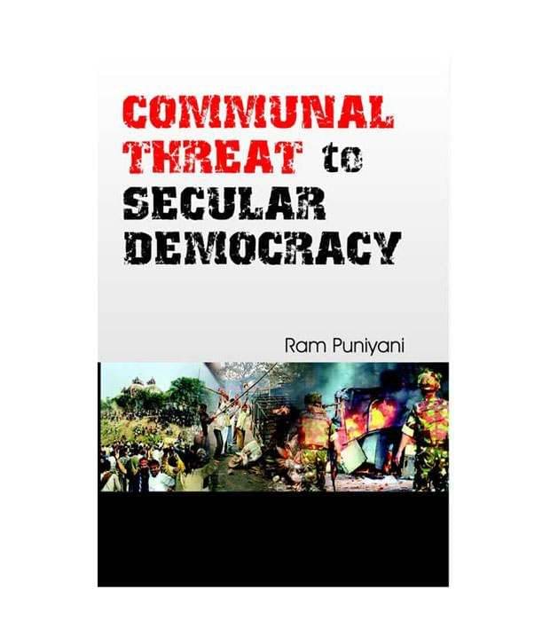     			Communal Threat To Secular Democracy