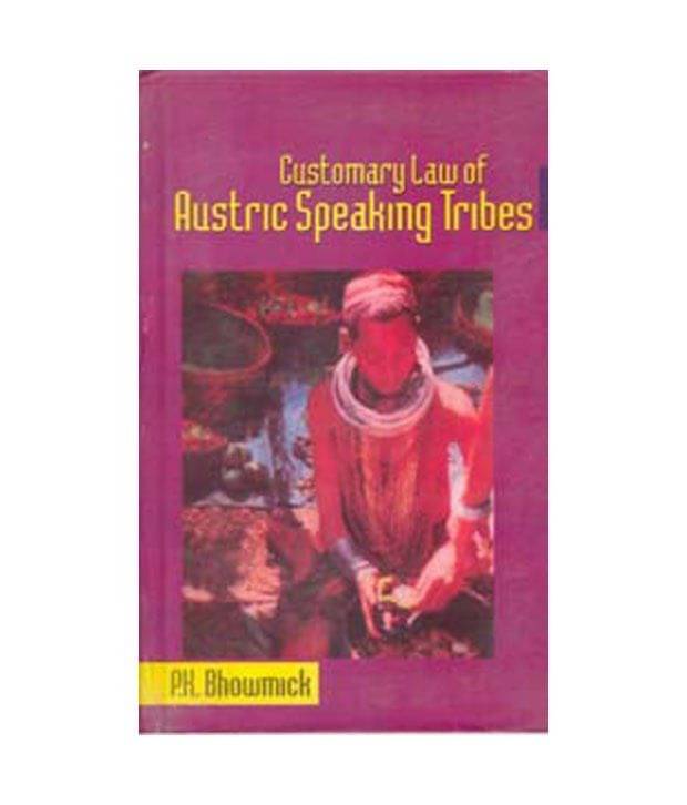     			Customary Law Of Austric Speaking Tribes