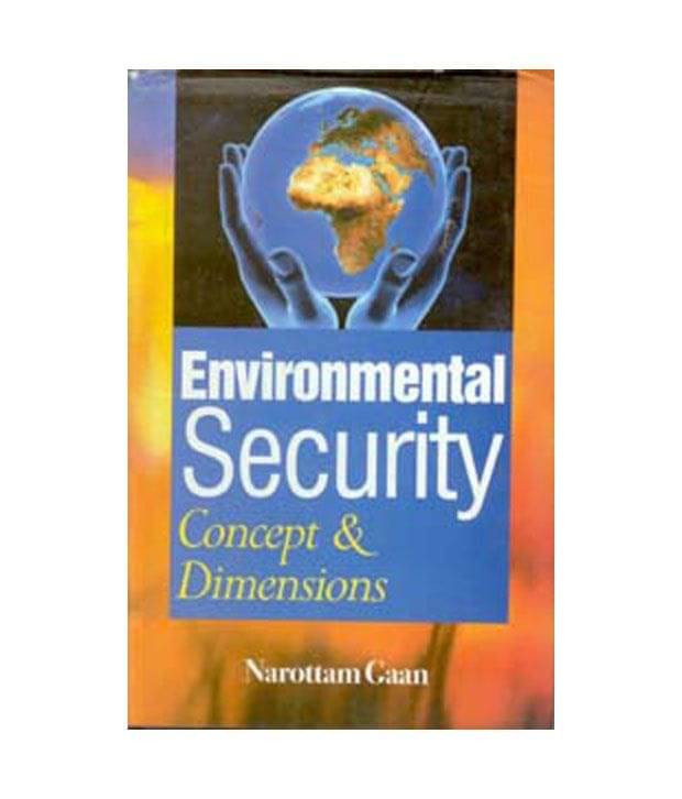 Environmental Security Concept & Dimensions Environmental Security Concept & Dimensions