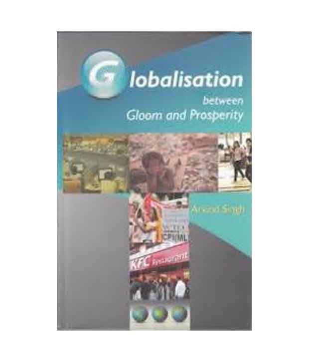     			Globalisation Between Gloom And Prosperty