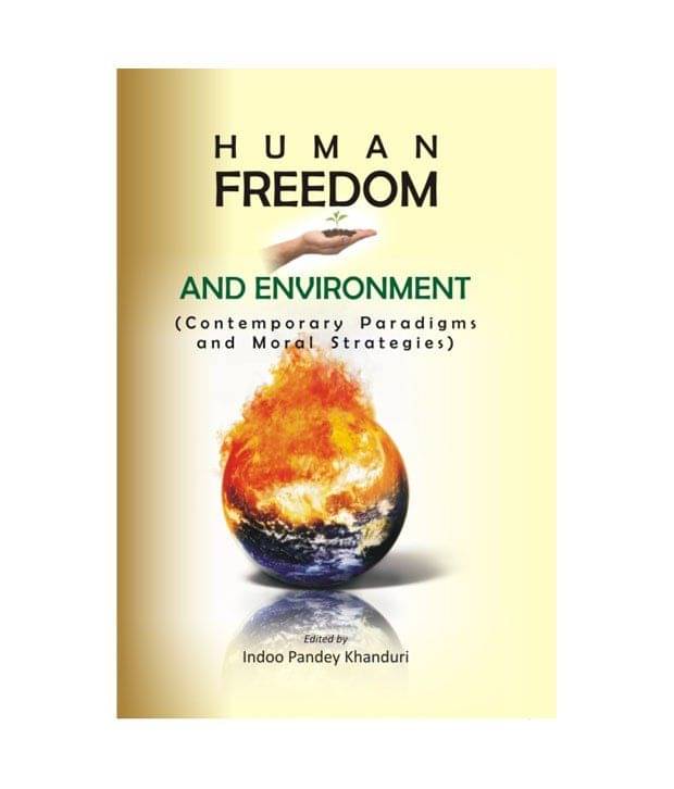 Human Freedom And Environment Human Freedom And Environment