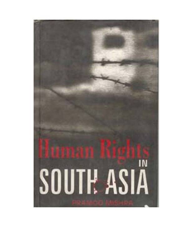     			Human Rights In South Asia