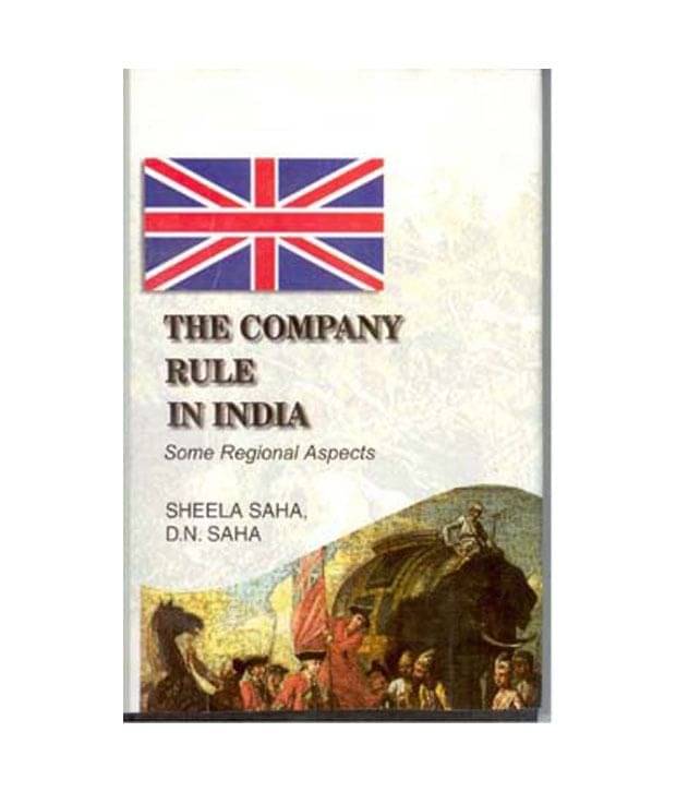 The Company Rule In India: Some Regional Aspects The Company Rule In India: Some Regional Aspects